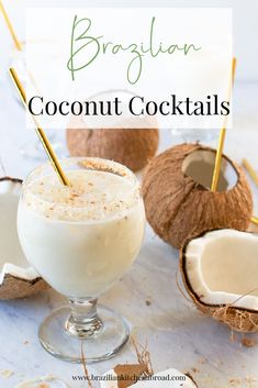 a drink in a glass with coconuts around it and the words, brazilian coconut cocktail