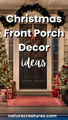 front porch decorated for christmas with presents and wreaths on the door, text reads christmas front porch decor ideas