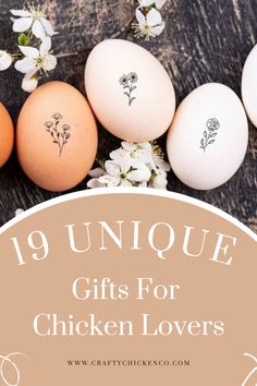 eggs and flowers with the words unique gifts for chicken lovers on it in front of them