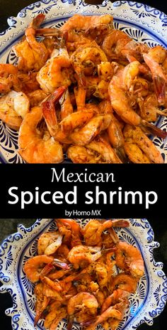 mexican spiced shrimp on a blue and white plate with text overlay that reads, mexican spiced shrimp