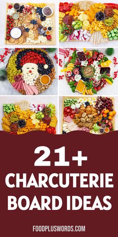 different pictures of food with the words 21 + charcuterie board ideas