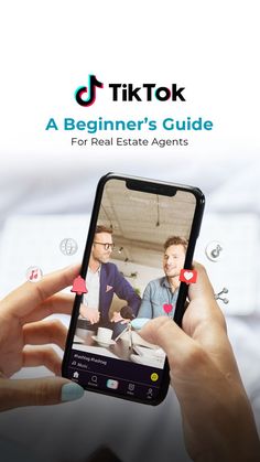 a person holding up a cell phone with the text tik tok, a beginner's guide for real estate agent