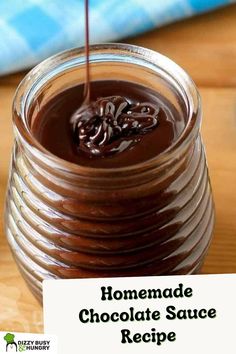 homemade chocolate sauce in a mason jar with the words homemade chocolate sauce recipe above it