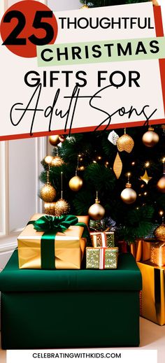 a christmas tree with presents under it and the words 25 thoughtful christmas gifts for adult sons