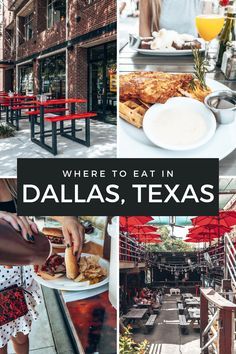 there is a collage of photos with the words, where to eat in dallas, texas