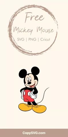 a mickey mouse with the words free mickey mouse svg i png cricut