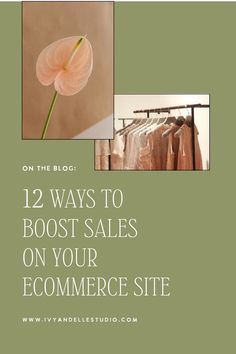 an image of clothes on hangers with the words, 12 ways to booster sales on your ecommer site