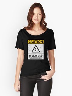 CAUTION 55 Year Old 55th Humorous Birthday T-Shirt 1963 Gift And More Women's Relaxed Fit T-Shirt Sherlock Holmes, Lightweight Hoodie, Polar Bear, Chiffon Tops, Classic T Shirts, V Neck T Shirt, Retro Vintage, Shirt Designs, Unique Designs