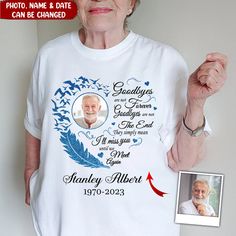 Goodbyes Are Not Forever Custom Photo Personalized Memorial T-shirt Custom Artwork Short Sleeve T-shirt For Gift, Short Sleeve T-shirt With Custom Artwork As Gift, Memorial Graphic Print Short Sleeve T-shirt, Memorial Short Sleeve T-shirt With Graphic Print, Memorial Crew Neck Top With Custom Print, Memorial Crew Neck Tops With Graphic Print, White Graphic Print T-shirt For Memorial, Memorial T-shirt With Custom Print, Memorial Crew Neck T-shirt With Custom Print