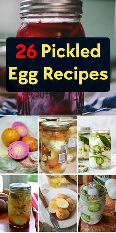 pickled egg recipes in mason jars with text overlay that reads 26 pickled egg recipes