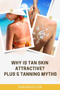 Many people, mostly in Western countries, are obsessed with tanning. That’s why it’s no surprise that the indoor tanning industry is estimated to be worth $5 billion per year, according to the American Academy of Dermatology [1]. So, why is tan skin attractive?