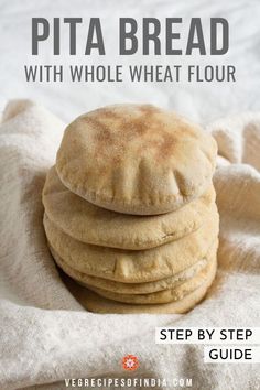 three pita breads stacked on top of each other with text overlay reading how to make pita bread with whole wheat flour