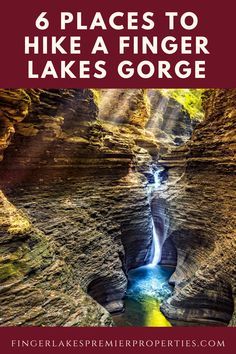 a waterfall with the words 6 places to hike a finger lakes gorge