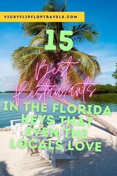 a beach with palm trees and the words 15 best destinations in the florida keys that aren't looking for love