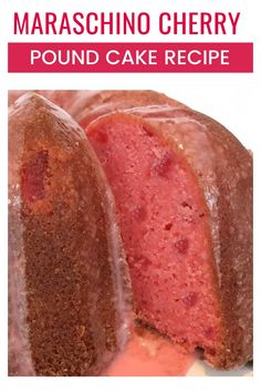 Pink pound cake with a slice being taken out Cherry Pound Cake Recipes, Cherry Pound Cake, Cherry Cake Recipe, Easy Pound Cake, Cherry Cake, Valentines Day Desserts