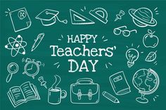 happy teachers'day written in chalk on a blackboard with school related items around it