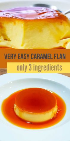 very easy caramel flan recipe with only 3 ingredients on the top and bottom