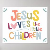 the words jesus loves the little children on a white background with colorful flowers and leaves