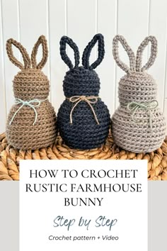 three crocheted bunnies with the words how to crochet rustic farmhouse bunny