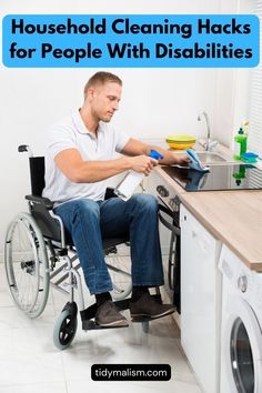 Young man with white skin and blond hair sitting in a wheelchair at his kitchen stove, wiping it down with a bottle of spray cleanser and soft rag. Visual Impairment, Declutter Your Mind, Wheelchair Accessories, Laundry Tips, Disabled People, How To Declutter, Life Group