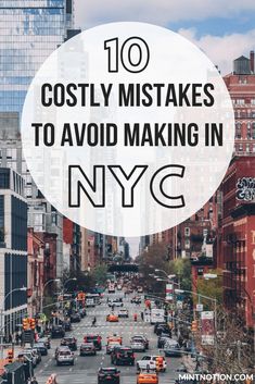 a city street filled with lots of traffic and the words 10 costy mistakes to avoid making