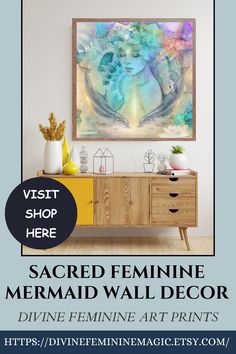 a poster with the words, sacred feminine mermaid wall decor divine feminine art prints on it