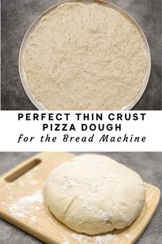 two images showing how to make perfect thin crust pizza dough for the bread machine