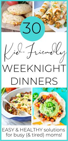 the top 50 kid friendly dinner ideas for busy and tired moms