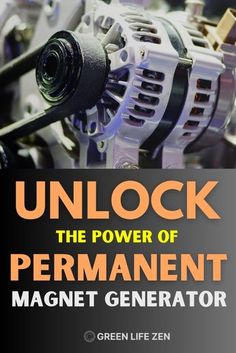 the cover of unlock the power of permanent generators