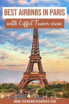 the eiffel tower in paris, france with text overlay that reads best airbn