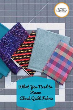 what you need to know about quilt fabric and how to use it for your project