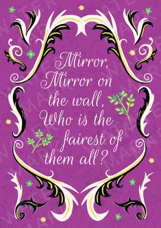 the quote for mirror mirror on the wall who is the fairest of them all?