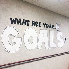 a sign that says, what are your goals?