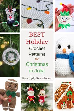 crochet christmas ornaments are featured in this collage with the words best holiday crochet patterns for christmas in july