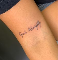 a woman's arm with the word girl always written on it, in cursive font