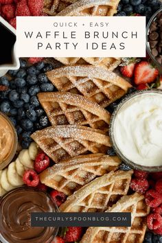 waffle brunch party ideas with text overlay that reads quick and easy waffle brunch party ideas