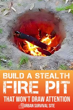 there is a fire pit in the ground with flames coming out of it and an orange sign that says build a steal th fire pit that won't draw attention