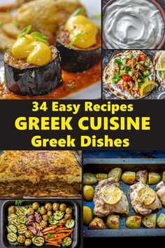 greek cuisine dishes with the title, 34 easy recipes greek cuisine greek dishes