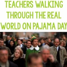 there are many people walking together in the street with words on them that read teachers walking through the real world on pajama day