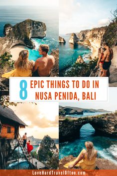 people sitting on rocks overlooking the ocean with text overlay that reads 8 epic things to do in nusa penda, bali