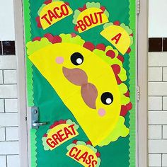 a door decorated to look like a cartoon character with taco about a great class written on it