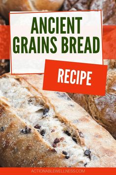 an ancient grains bread recipe with text overlay