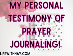 a notebook with the words, my personal testimony of prayer journaling