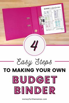 a pink binder with the title 4 easy steps to making your own budget binder