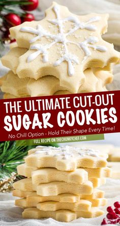 the ultimate cut - out sugar cookies recipe that is easy to make and perfect for christmas