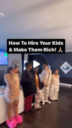 a group of people standing in front of a tv with the words how to hire your kids and make them rich