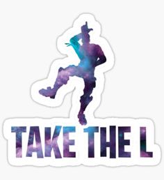 a sticker with the words take the l and a silhouette of a basketball player