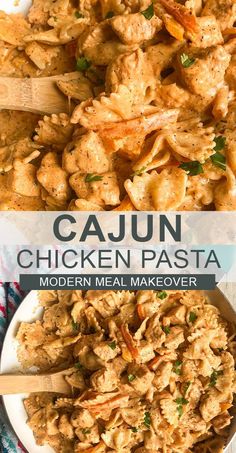 cajun chicken pasta in a white bowl with wooden utensils and text overlay that reads cajun chicken pasta modern meal makeover