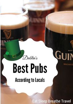 guinness beer glasses with the words best pubs according to locals