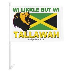 a small flag with the words, we like but wi talawah